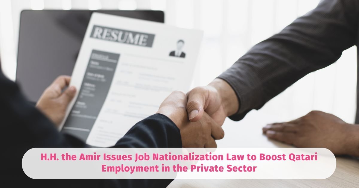 H.H. the Amir Issues Job Nationalization Law to Boost Qatari Employment in the Private Sector